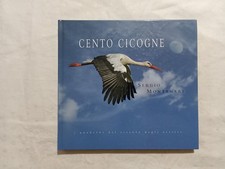 Sergio Montanari. Cento Cicogne. Testi di Giorgio Celli Claudio Casadio Sergio M
