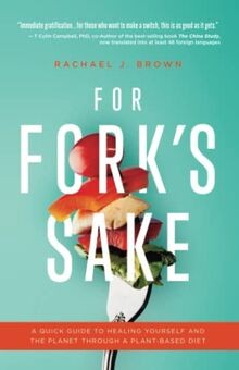 For Forks Sake: A Quick Guide to Healing Yourself a... | Buch | Zustand wie neu