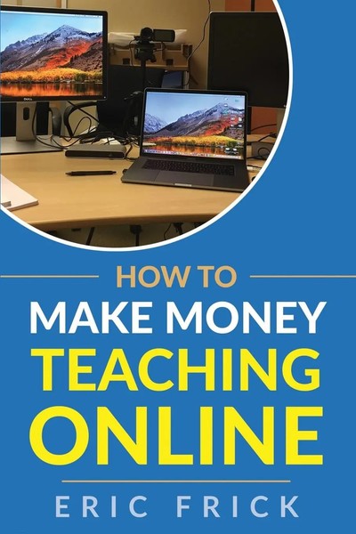 Eric Frick | How To Make Money Teaching Online | Taschenbuch | Englisch (2019)-image