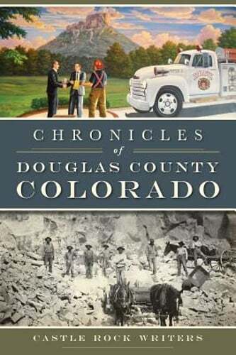 Chronicles of Douglas County, Colorado by Castle Rock Writers: Used