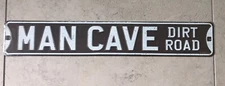 Man Cave Dirt Road Metal Sign