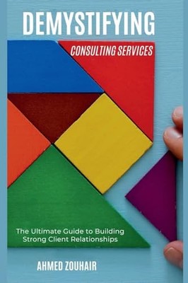 Demystifying Consulting Services-The Ultimate Guide to  -  NEW Az 2024-04-29