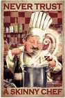 Vintage Never Trust A Skinny Chef Tin Metal Signs Home Décor 8x12