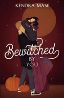 Kendra Mase | Bewitched By You | Taschenbuch | Englisch (2022) | Kendra Mase