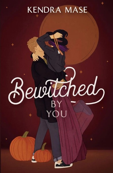 Kendra Mase | Bewitched By You | Taschenbuch | Englisch (2022) | Kendra Mase-image