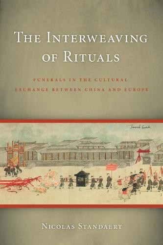 The Interweaving of Rituals – Funerals in the Cultural Exchange between China a…