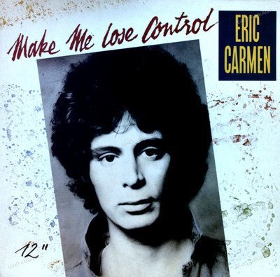 Eric Carmen - Make Me Lose Control Maxi (VG+) '