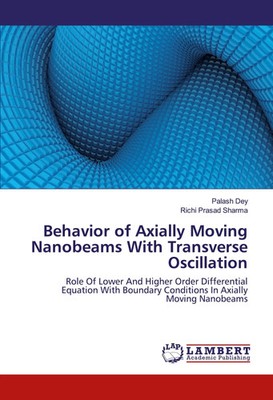 Palash Dey (u. a.) | Behavior of Axially Moving Nanobeams With Transverse...