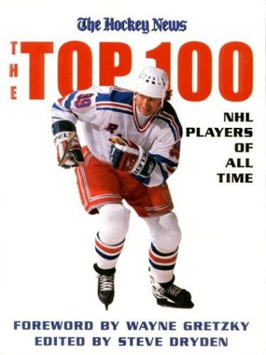The Top 100 Nhl Hockey Players of All Time