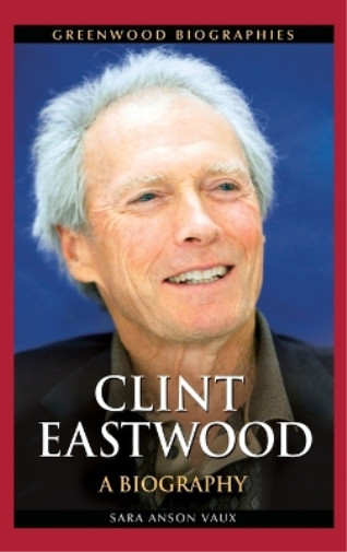 Thumbnail - Sara Anson Vaux Ph.d. Clint Eastwood (gebundene Ausgabe) Greenwood