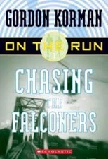 Chasing the Falconers; On the Run - 9780439651363, paperback, Gordon Korman