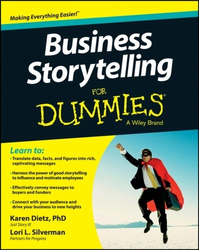 BUSINESS STORYTELLING FOR DUMMIES By Karen (Just Story It!) Dietz (Paperback)