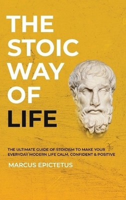 Marcus Epictetus The Stoic way of Life (Gebundene Ausgabe) (US IMPORT)