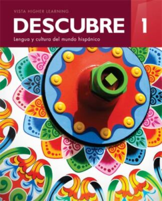 Descubre 2017 Level 1 Student Edition by Vista Higher Learning (2016) Spanish Tb
