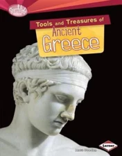 Tools and Treasures of Ancient Greece [Searchlight Books   What Can We Learn fro