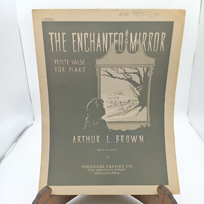 The Enchanted Mirror Petite Valse For Piano By Arthur L. Brown Theodore Presser