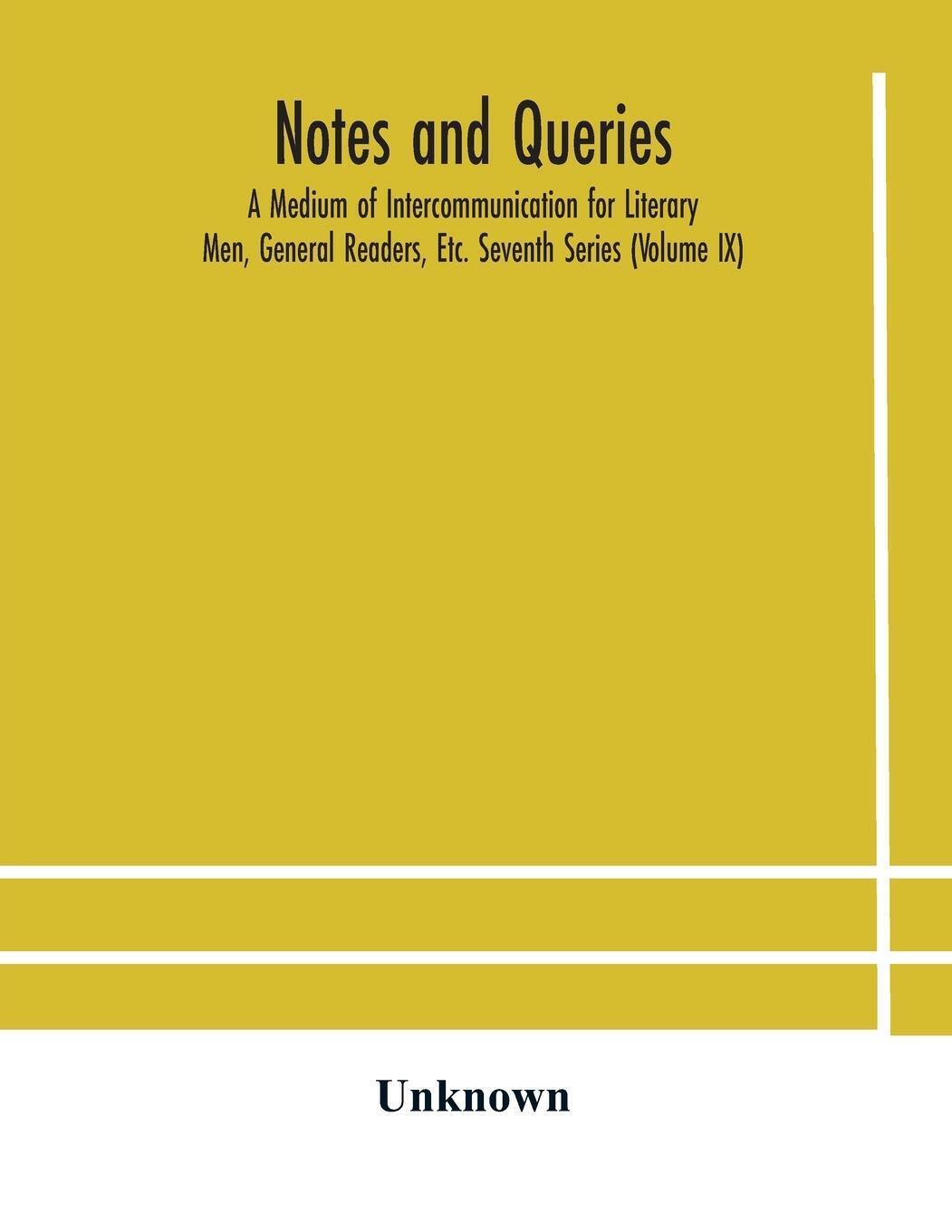 Thumbnail - Notes And Queries; A Medium Of Intercommunication For Literary Men,