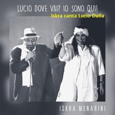 Iskra Menarini Lucio Dove Vai Io Sono Qui (CD)