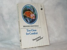 TOO CLOSE FOR COMFORT (SILHOUETTE ROMANCE, NO 528) By Brooke Hastings & Aka VG