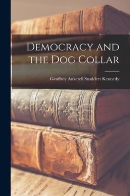 Geoffrey Anketell Studdert Ken Democracy and the Dog Co (Paperback) (UK IMPORT)