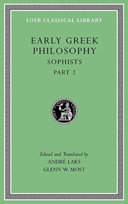 Early Greek Philosophy, Volume IX: Sophists, Part 2: 9  - HardBack NEW Andr+e La