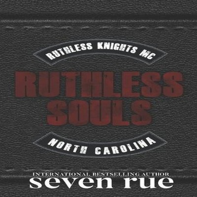 Ruthless Souls A Dark Enemies to Lovers MC Age Gap Romance Seven