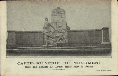 Ak Carvin Pas de Calais, Monument eleve aux Enfants de Carvin... - 3235135