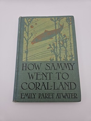 How Sammy Went to Coral-Land (1902) [cloth hardcover]