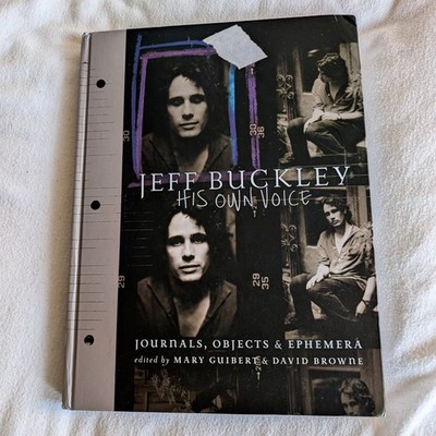 Jeff Buckley - His Own Voice (Hardback Book) David Browne & Mary Guibert grace