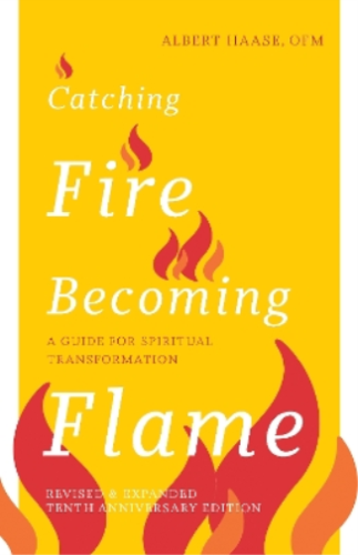 Albert Haase Catching Fire, Becoming Flame — 10th Annive (Paperback) (UK IMPORT) - Picture 1 of 1