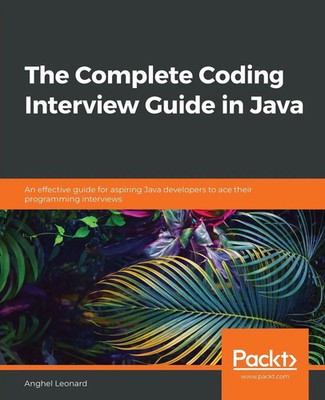 The Complete Coding Interview Guide in Java Anghel Leonard Taschenbuch Englisch