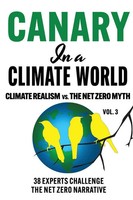 Canary In A Climate World | Climate Realism Vs The Net Zero Myth | Authors