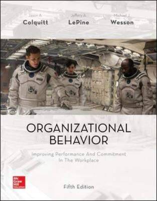 Organizational Behavior: Improving Performance and Commitment in the Work - GOOD