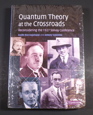 Quantum Theory at the Crossroads: Reconsideri...