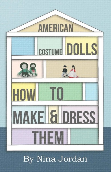 American Costume Dolls - How To Make And Dress Them Nina Jordan Taschenbuch 2010-image