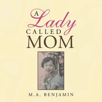 M. A. Benjamin | A Lady Called Mom | Taschenbuch | Englisch (2020) | AuthorHouse