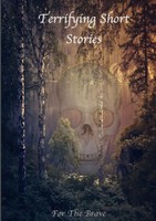 Various Writers | Terrifying Short Stories, For The Brave | Taschenbuch (2015)