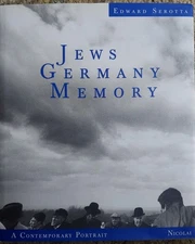 SIGNED! LIKE NEW Jews Germany Memory, Edward Serotta  HC/DJ