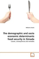 The Demographic And Socio Economic Determinants Food Security In Simada Kassie