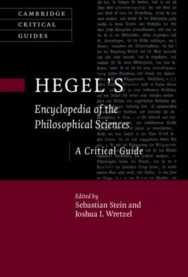 Hegel's Encyclopedia of the Philosophical Sciences : A Critical Guide, Hardco...