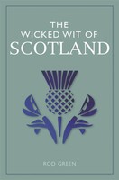 Rod Green | The Wicked Wit Of Scotland | Taschenbuch | Englisch (2024) | 160 S.
