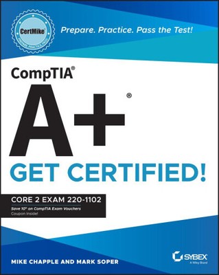 Comptia A+ Certmike: Prepare. Practice. Pass the Test! Get Certified!: Core 2