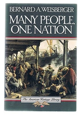 Many People, One Nation (American Heritage Library) - Weisberger, Bernard A.