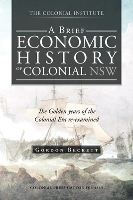 Eine kurze Wirtschaftsgeschichte der Kolonialzeit NSW: Die goldenen Jahre der