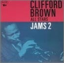CLIFFORD BROWN MAYNARD FERGUSON CLARK TERRY - Clifford Brown All Stars: Jams 2