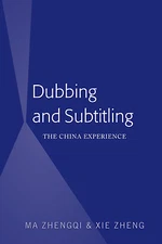 Dubbing And Subtitling: The China Experience