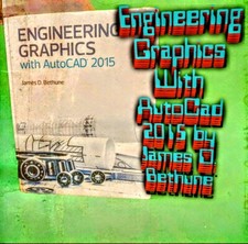 Engineering Graphics With AutoCAD 2015 James D. Bethune