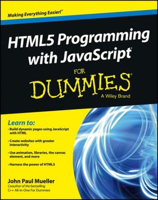 HTML5 Programming with JavaScript for Dummies  John Paul, Saray,