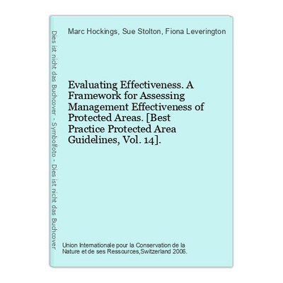 Evaluating Effectiveness. A Framework for Assessing Management Effectiveness of