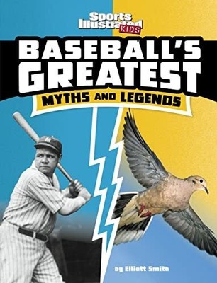 Baseball's Greatest Myths and Legends (Sports Illustrated Buch Capstone Press